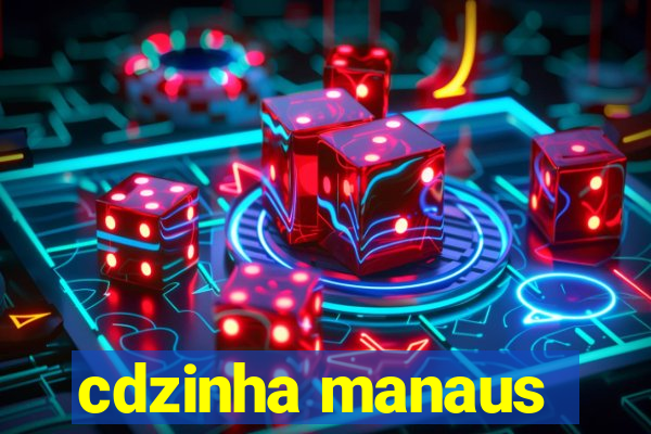 cdzinha manaus